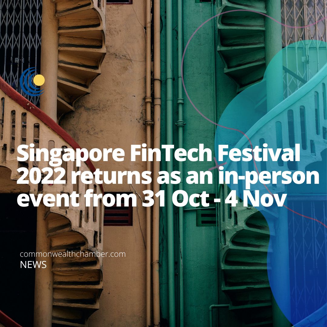 Singapore FinTech Festival 2022 returns as an in-person event from 31 October to 4 November