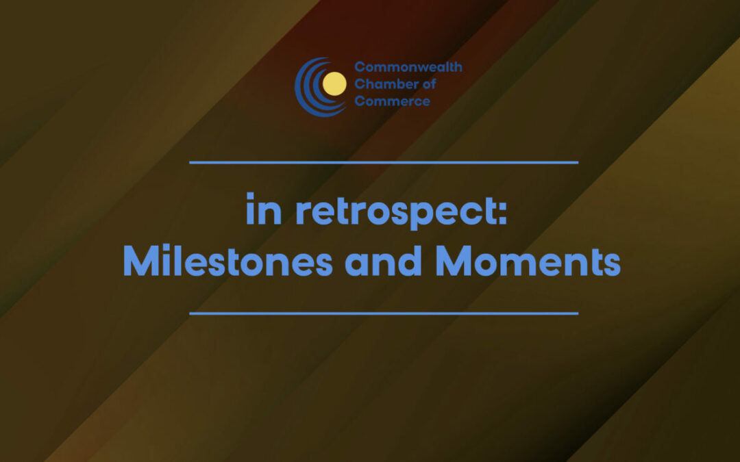 The Commonwealth Chamber of Commerce: Milestones and Moments Video