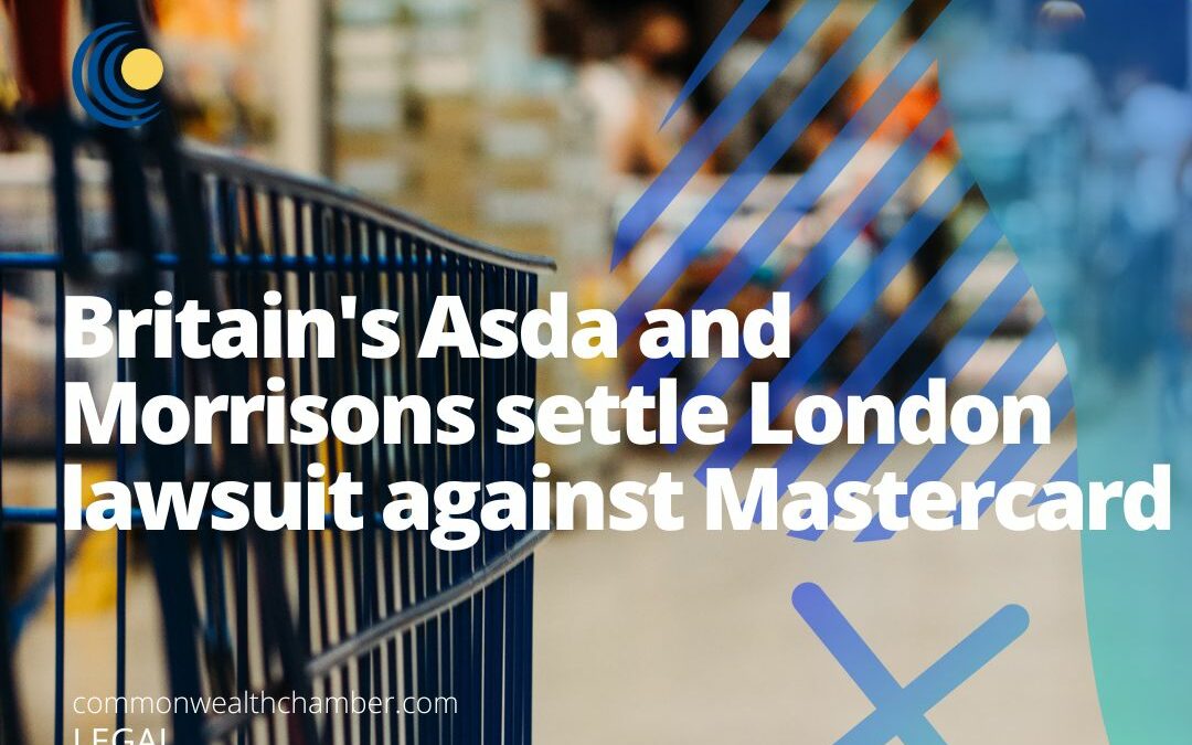 Britain’s Asda and Morrisons settle London lawsuit against Mastercard