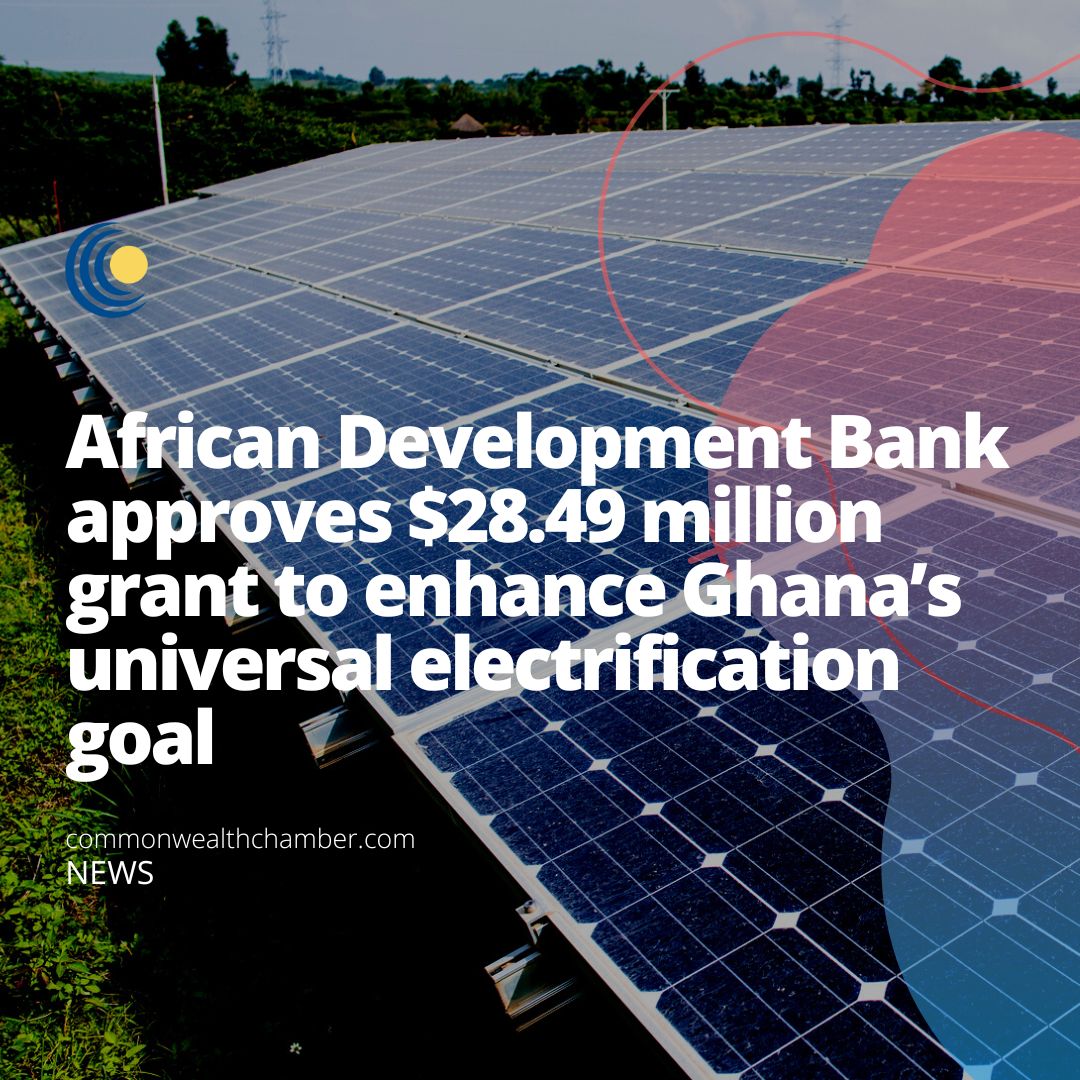 African Development Bank approves $28.49 million grant to enhance Ghana’s universal electrification goal