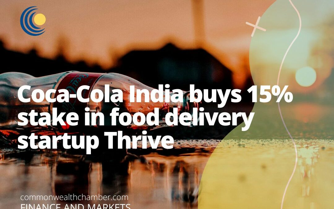 Coca-Cola India buys 15% stake in food delivery startup Thrive