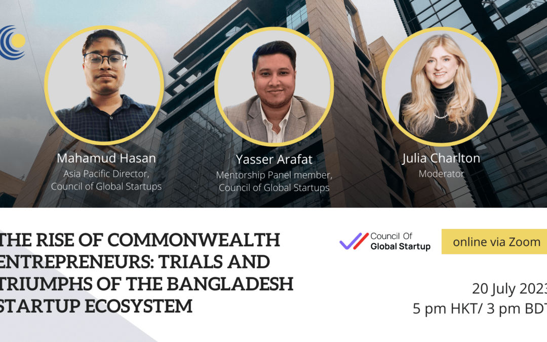 The Rise of Commonwealth Entrepreneurs: Trials and Triumphs of the Bangladesh Startup Ecosystem