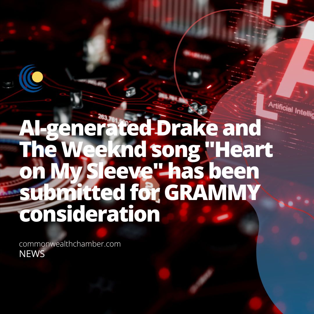 AI-generated Drake and The Weeknd song Heart on My Sleeve has been submitted for GRAMMY consideration