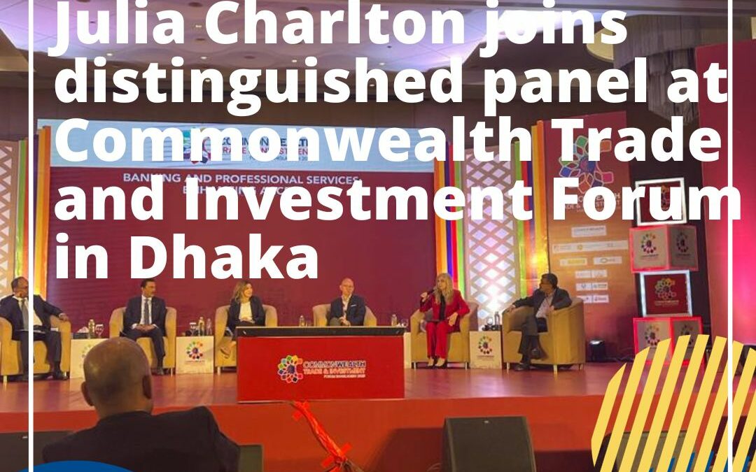 Julia Charlton joins distinguished panel at Commonwealth Trade and Investment Forum in Dhaka