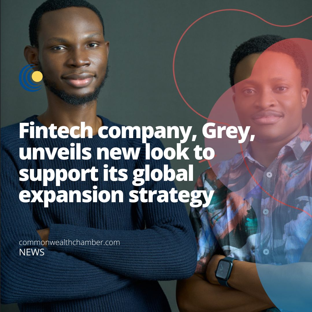 Fintech company, Grey, unveils new look to support its global expansion strategy