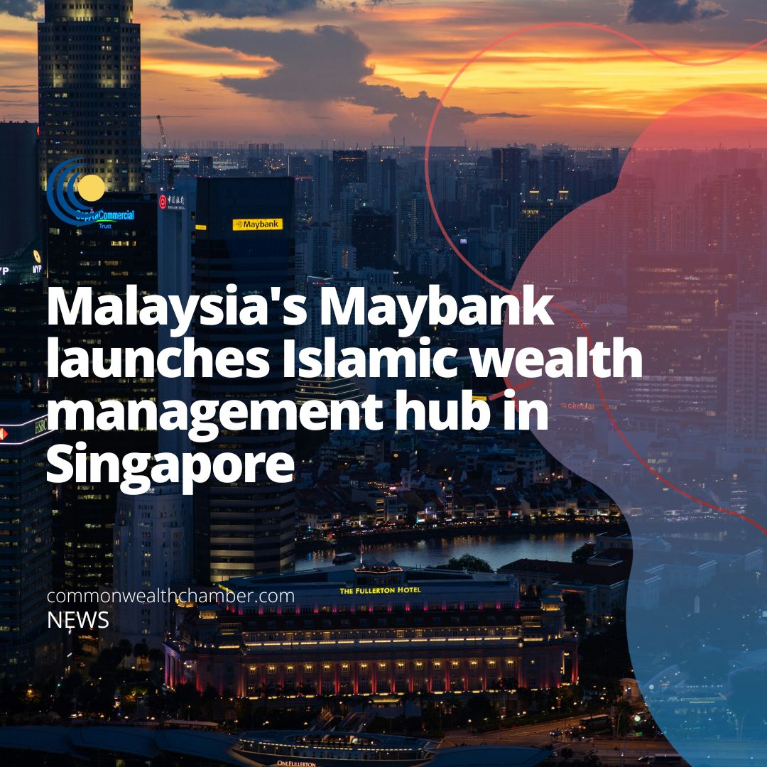 Malaysia’s Maybank launches Islamic wealth management hub in Singapore