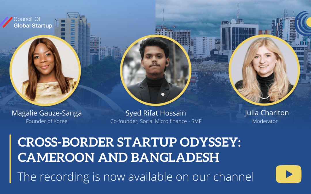 Cross-Border Startup Odyssey: Cameroon and Bangladesh | Webinar Recording