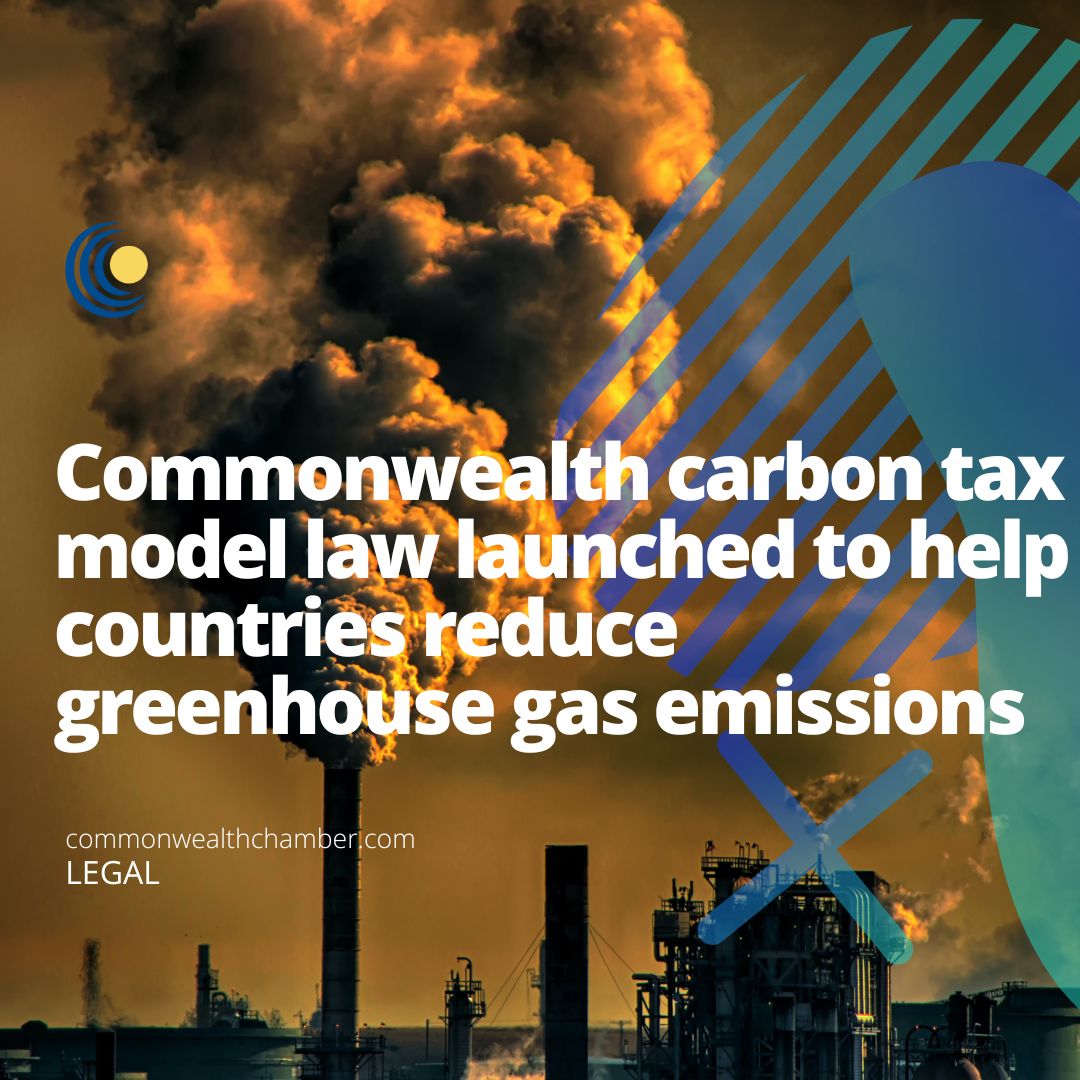 Commonwealth carbon tax model law launched to help countries reduce greenhouse gas emissions