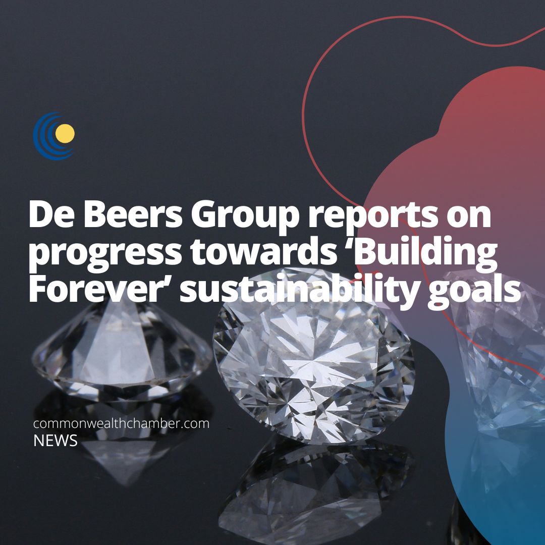 De Beers Group reports on progress towards ‘Building Forever’ sustainability goals