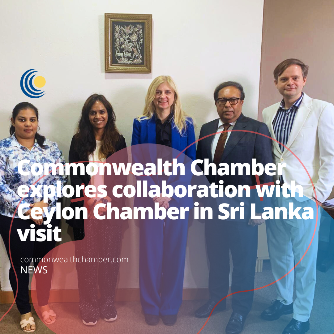 Commonwealth Chamber explores collaboration with Ceylon Chamber in Sri Lanka visit