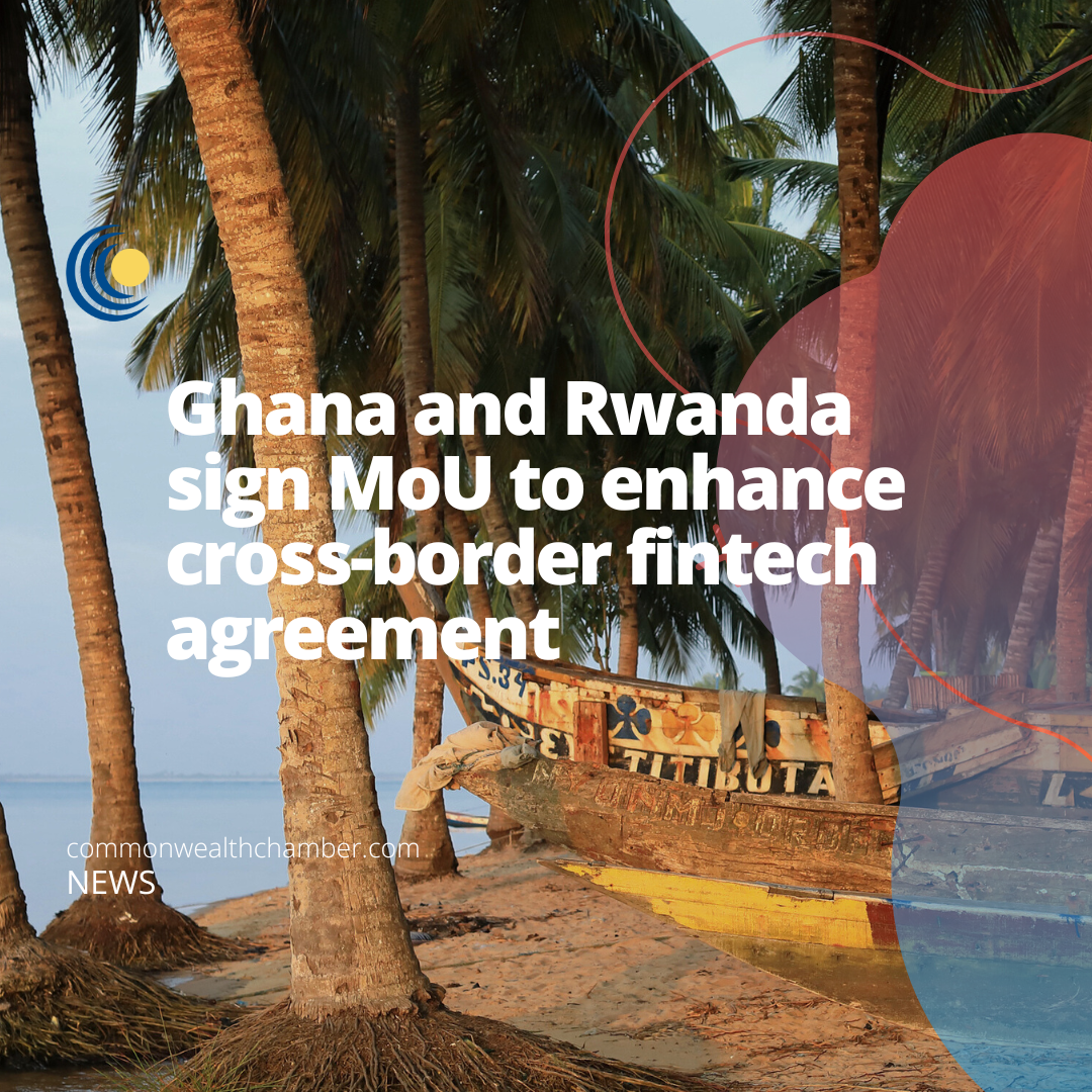 Ghana and Rwanda sign MoU to enhance cross-border fintech agreement
