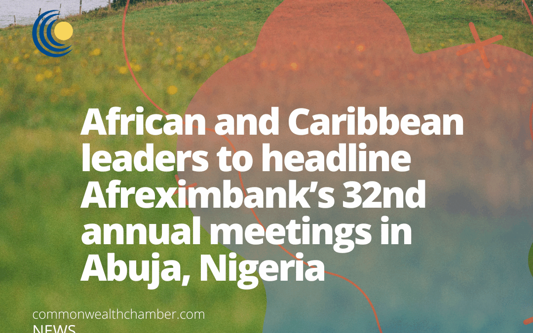 African and Caribbean leaders to headline Afreximbank’s 32nd annual meetings in Abuja, Nigeria