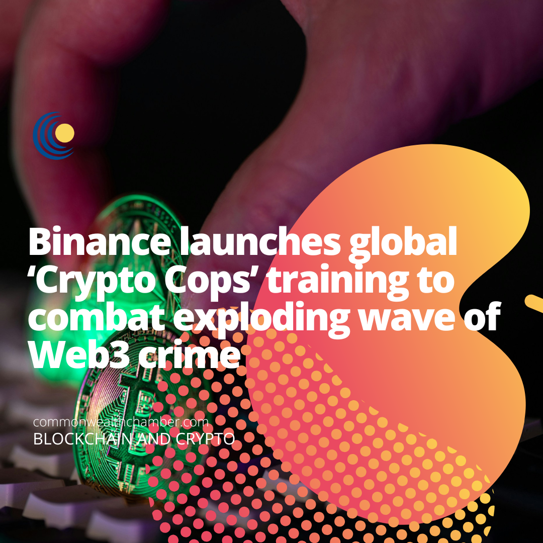 Binance launches global ‘Crypto Cops’ training to combat exploding wave of Web3 crime