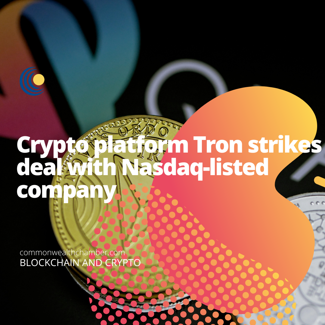 Crypto platform Tron strikes deal with Nasdaq-listed company