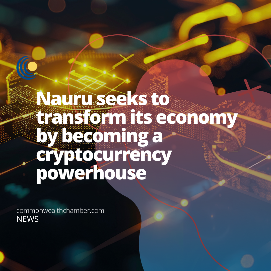 Nauru seeks to transform its economy by becoming a cryptocurrency powerhouse