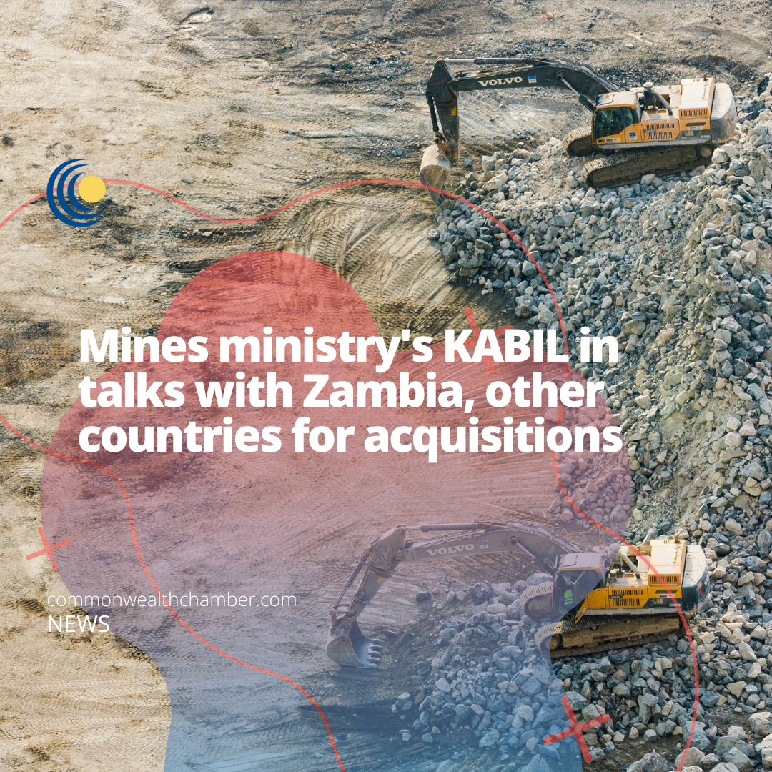 Mines ministry’s KABIL in talks with Zambia, other countries for acquisitions